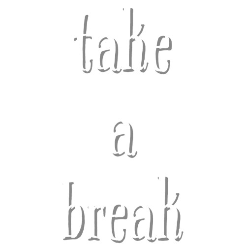 Take A Break